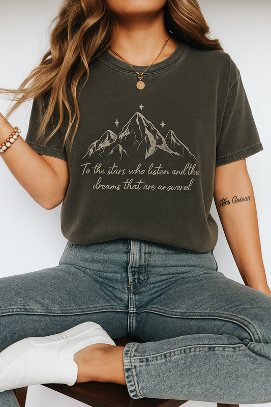 To The Stars Who Listen and the Dreams Are Answered Shirt | Acotar
