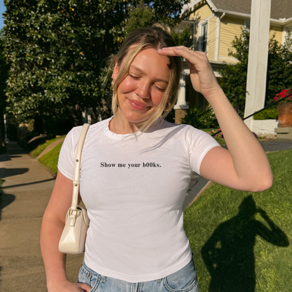Show Me Your B00ks Shirt | Bookish Merch